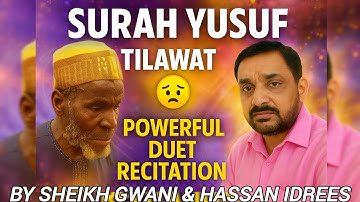 Surah Yusuf Recitation 💖 | Duet by Sheikh Gwani & Hassan Idrees | Best Quran Tilawat Reaction #quran