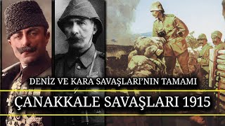 1915 ÇANAKKALE SAVAŞLARI FULL - DENİZ VE KARA SAVAŞLAR