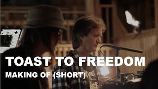 Toast To Freedom - Making of - Short