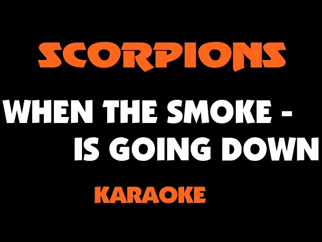 WHEN THE SMOKE IS GOING DOWN - SCORPIONS. Karaoke - MinusOne. class=