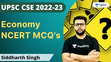 Economy NCERT MCQs | UPSC CSE 2022/23 | Siddharth Singh | Unacademy UPSC