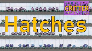Oxygen Not Included - Critter Tutorial Bites - Hatches