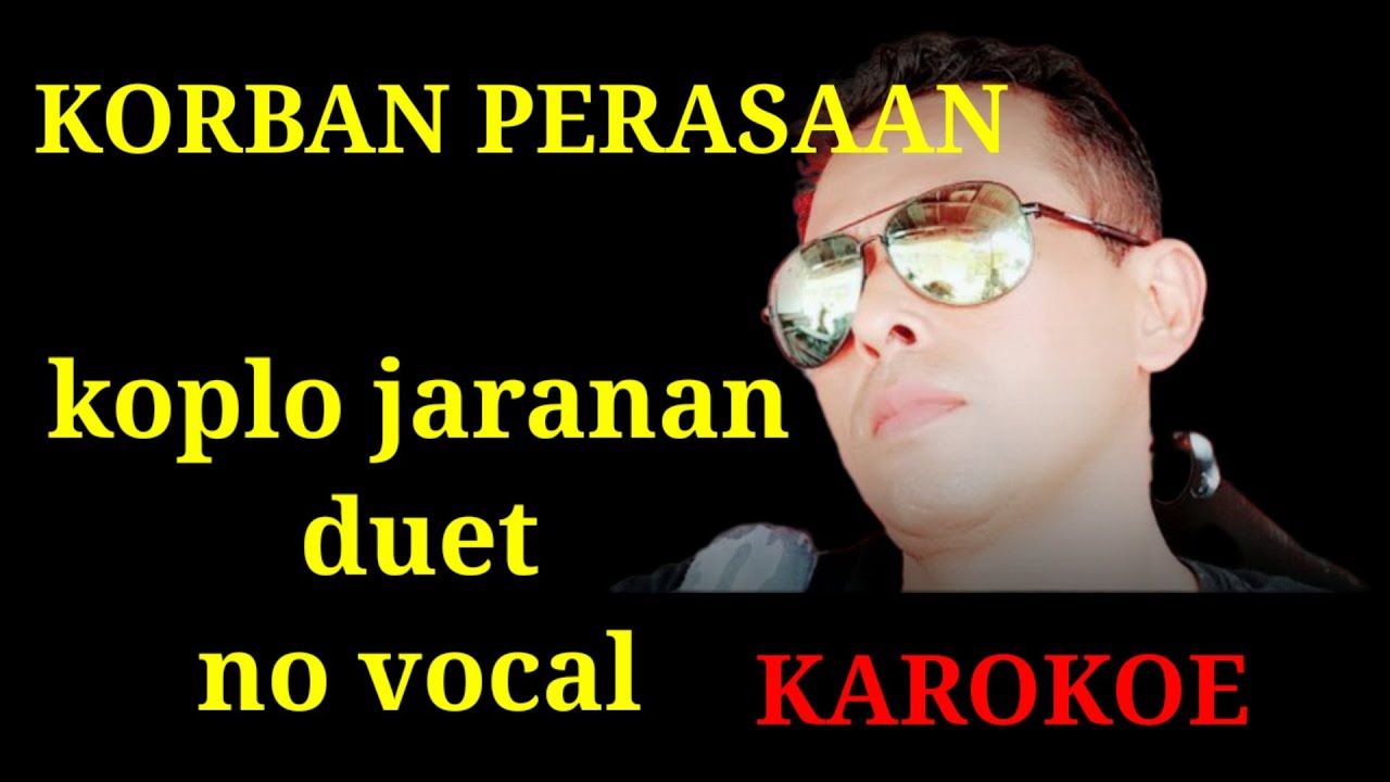 korban perasaan karaoke koplo jaranan no vocal YouTube