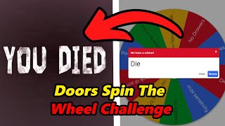 Doors Spin The Wheel Challenge Roblox