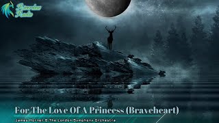 James Horner - For The Love Of A Princess (Braveheart)