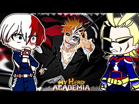 Class 1A React To Deku As Ichigo Gacha React Bleach My Hero Academia