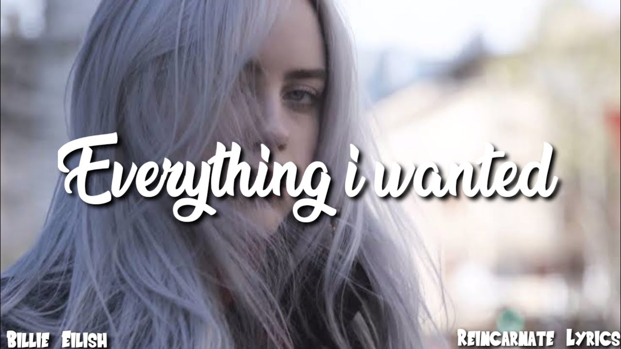 Everything i wanted Billie Eilish текст. Billie Eilish everything i wanted. Перевод everything i wanted billie eilish