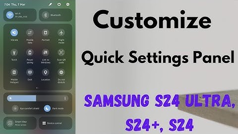 How to Customize the Quick Settings Panel on Samsung S24, S24 Plus, S24 Ultra