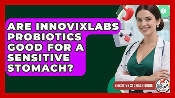 Are InnovixLabs Probiotics Good For A Sensitive Stomach? - Sensitive Stomach Guide
