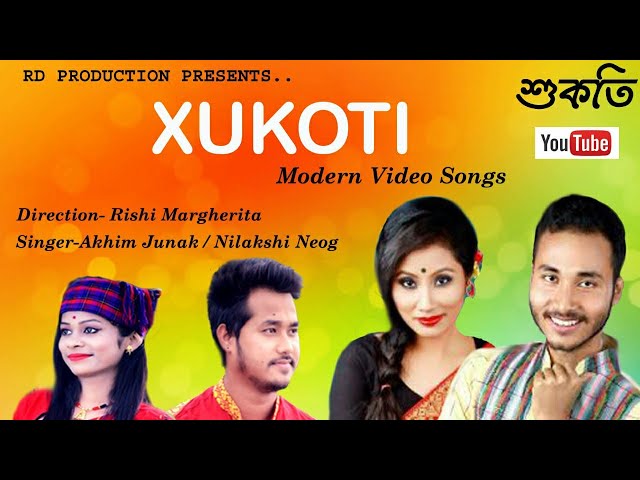 Xukoti | Akhim Junak & Nilakshi Neog | RD Production Margherita| Full video 2018 class=