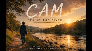 Beside the River - Cams Song