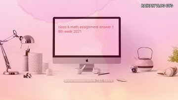 class 6 math assignment 18th week 2021 #class6#math#গনিত
