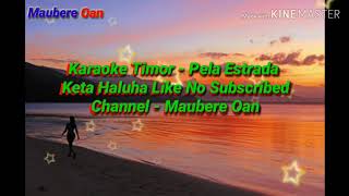 Video thumbnail of "Karaoke Festa Timor - Pela Estrada"