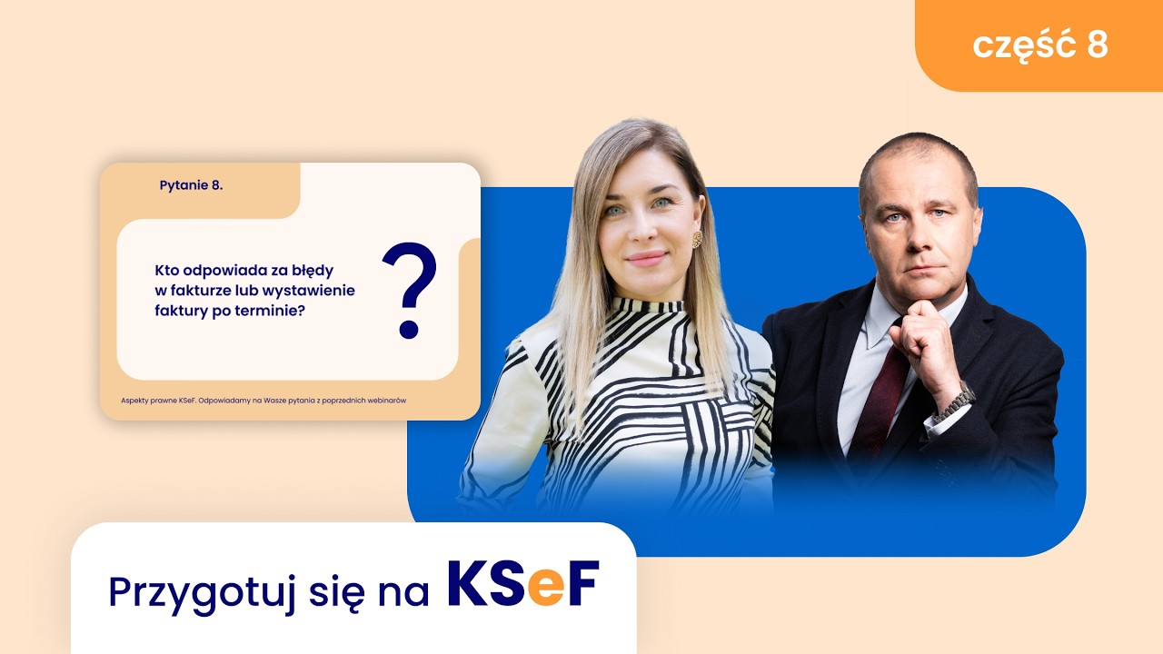 KSeF - interpretacje i ryzyka. Ekspert SKwP wyjaśnia  [Część 8]