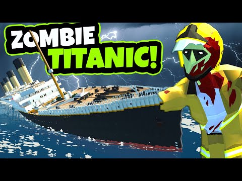 Titanic Sinking Survival with ZOMBIES in The New Stormworks Update!