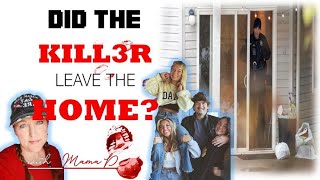 LIVE Did the KILL3R LEAVE the HOME Where is the BL00DY FOOT PRINTS True Crime Chat with MAMA D