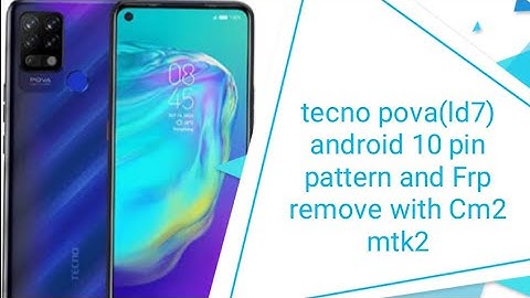 tecno pova(ld7) android 10 pin pattern and Frp remove with Cm2 mtk2