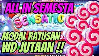 ALL IN SEMESTA | MODAL RATUSAN WD JUTAAN | SWEET BONANZA GACOR HARI INI