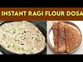 Instant ragi flour dosa  healthy breakfast recipes
