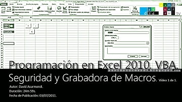 Curso Programación VBA Excel 2010: Seguridad y Grabadora de Macros. Vídeo 1 de 1. David Asurmendi.