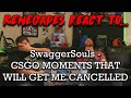 Renegades React to... @SwaggerSouls - CSGO MOMENTS THAT WILL GET ME CANCELLED