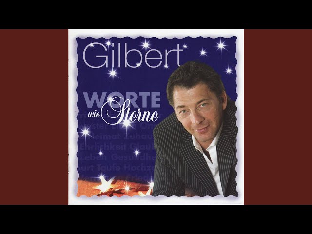 GILBERT - WORTE WIE STERNE