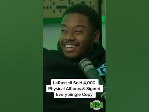 LaRussell Sold 4,000 Physical Albums & Signed Every Single Copy - YouTube