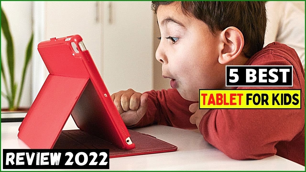 Top 5 Best Tablets For Kids 2022 | Best Kids TABLET Review and Buying Guide | Amazon Fire Tablets