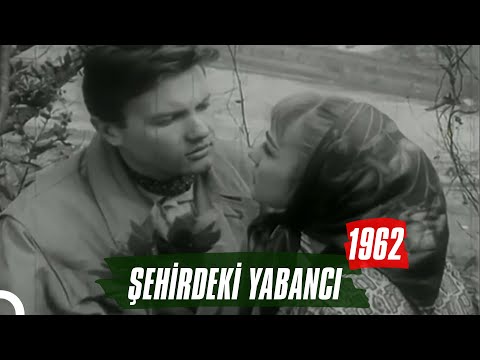 Şehirdeki Yabancı | 1962 | Göksel Arsoy - Nilüfer Aydan