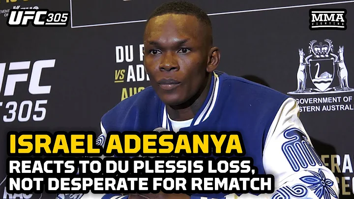 Israel Adesanya Not Desperate To Rematch Dricus du Plessis After UFC 305 Loss