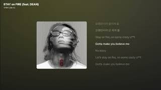 식케이 (Sik-K) - STAY on FIRE (feat. DEAN) [가사/Lyrics]
