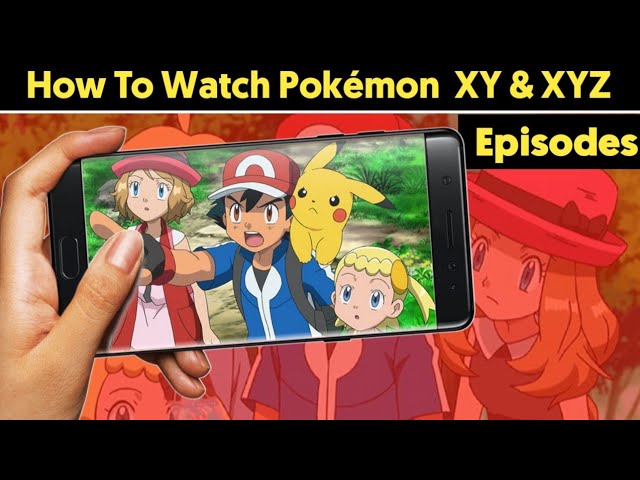 Watch Pokémon XYZ, Episodes