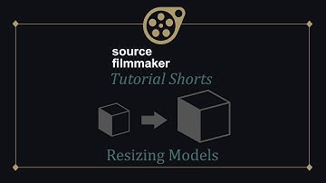 SFM Tutorial Shorts - Resizing Models