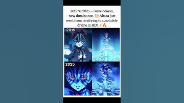 From 2019 to 2025 — Akaza’s evolution is pure perfection! 🔥 The animation, the aura, the intensity