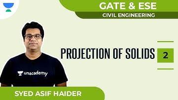 Projection of Solids - II  | GATE & ESE | Civil | Syed Asif Haider