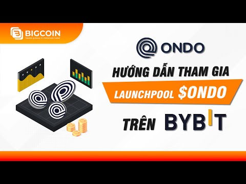 #2023 Hướng dẫn tham gia Launchpool $ONDO trên Bybit Launchpool