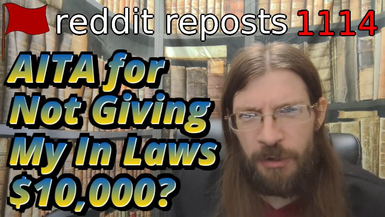 AITA for Not Giving My In Laws $10,000? | 2 Stories | 1114 - YouTube