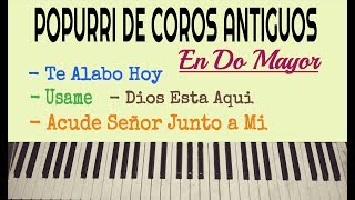 Video thumbnail of "Popurri Cristiano en - Do Mayor -  Coros Antiguos de Adoracion Tutorial en Piano"