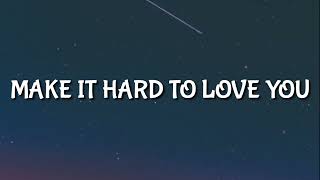 Becky Hill - Make It Hard For Love You (Lyrics)