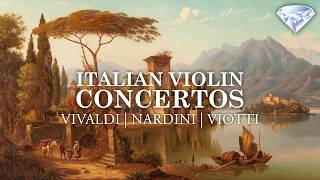 Italian Violin Concertos | Vivaldi, Nardini & Viotti