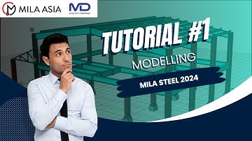 MiLA Steel 2024 - Tutorial 1: Modelling
