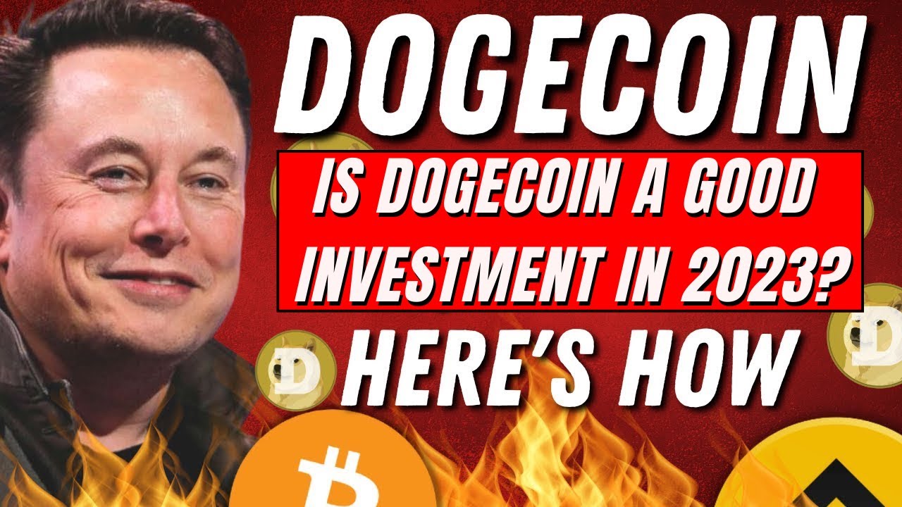 Is Dogecoin A Good Investment In 2023 ? YouTube