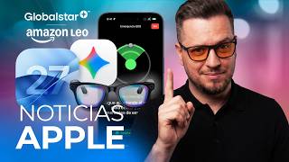 Se filtra iOS 27, así serán las gafas de Apple, Gemini llega al Mac y más noticias Apple