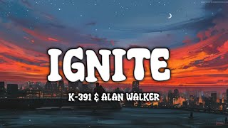 Ignite - K-391 & Alan Walker. (Lyrics)