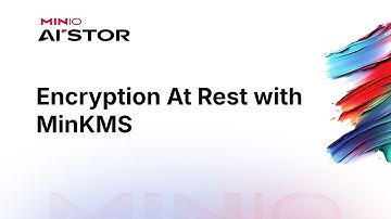 Encryption At Rest with MinKMS