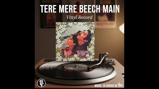 Tere Mere Beech Main  Ek Duuje Ke Liye original Vinyl Recording  A Legendary Bollywood Romance