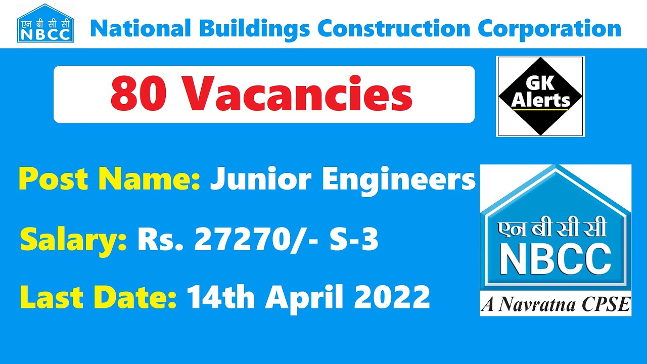 NBCC Junior Engineer Recruitment 2022 - 80 Vacancies - Last Date: 14th April 2022 | NBCC Recruitment