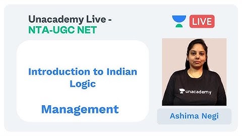 Indian Logic | Management | Unacademy Live - NTA UGC NET | Ashima Negi