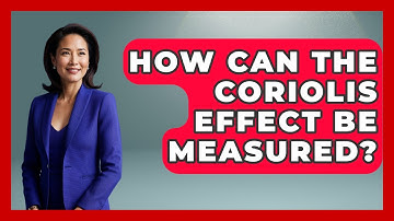 How Can The Coriolis Effect Be Measured? - Weather Watchdog