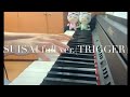 【ピアノ】アイナナ「SUISAI」full ver. TRIGGER【耳コピ弾いてみた】